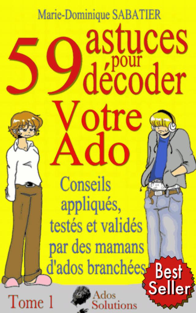 59 astuces pour décoder votre ado