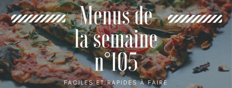 idées repas et menus pour al semaine familiaux
