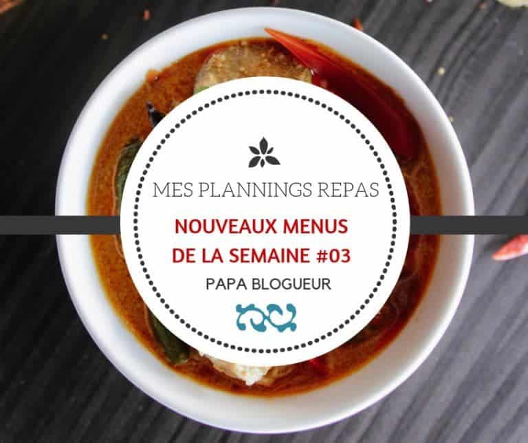 Nouveaux menus de la semaine 03