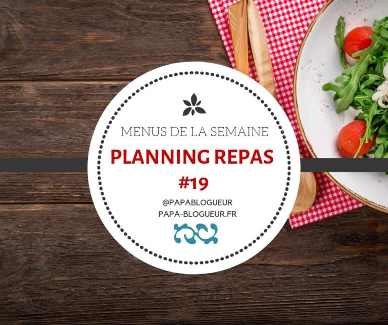 Idées repas et menus de la semaine #19