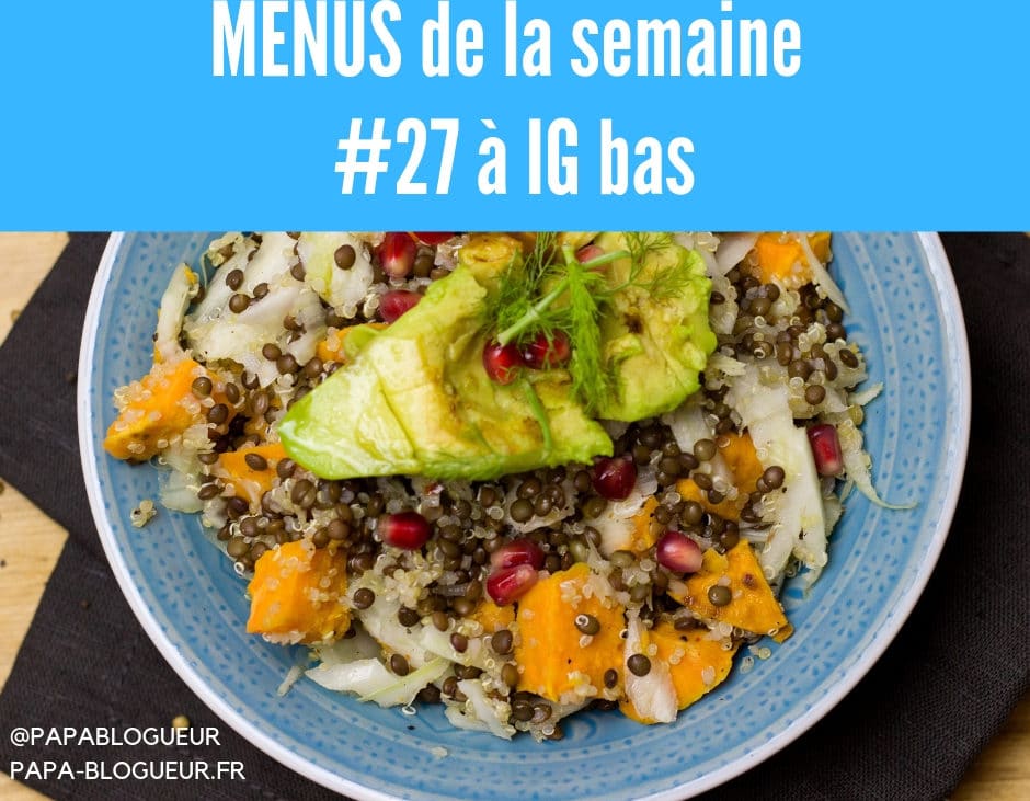 Menus IG bas de la semaine #27