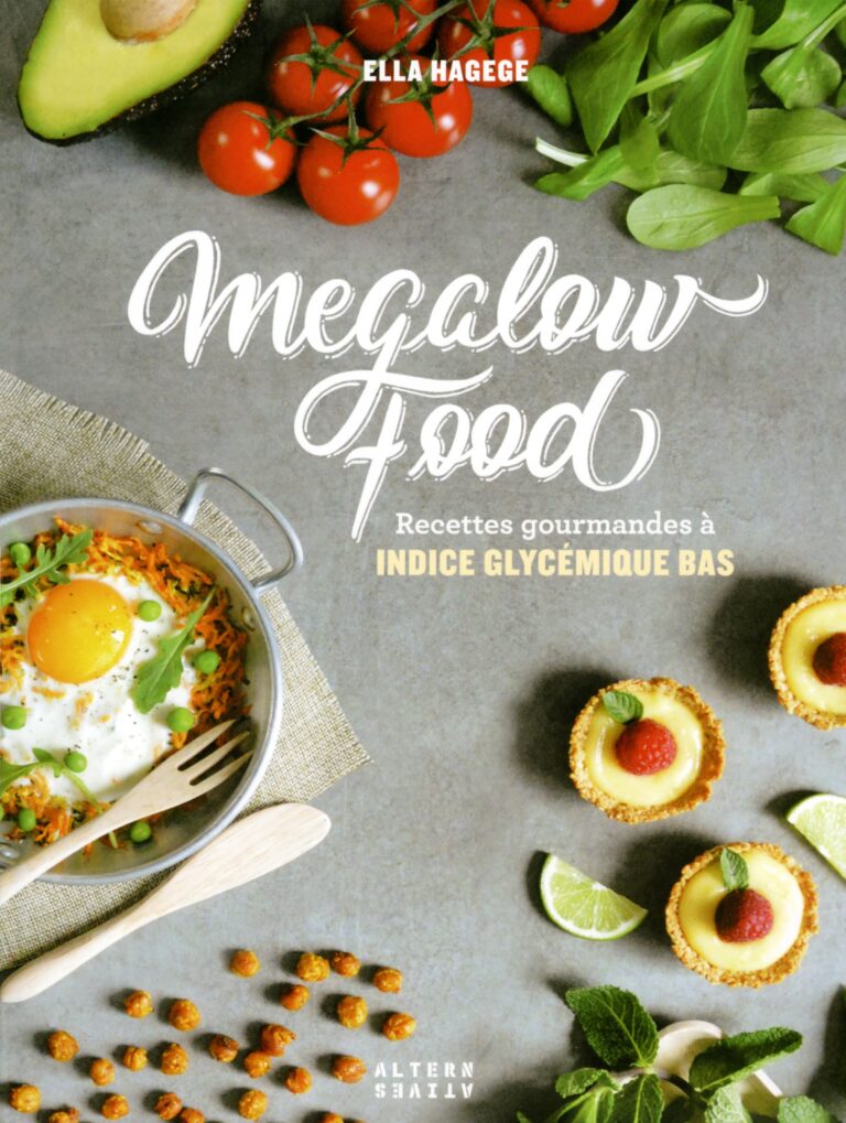 Livre de cuisine IG Bas de Megalow Food : recettes gourmandes à indice glycémique bas