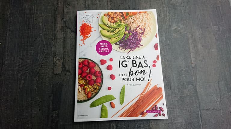 Livre de cuisine : « la cuisine à IG bas, c&rsquo;est bon pour moi ! »