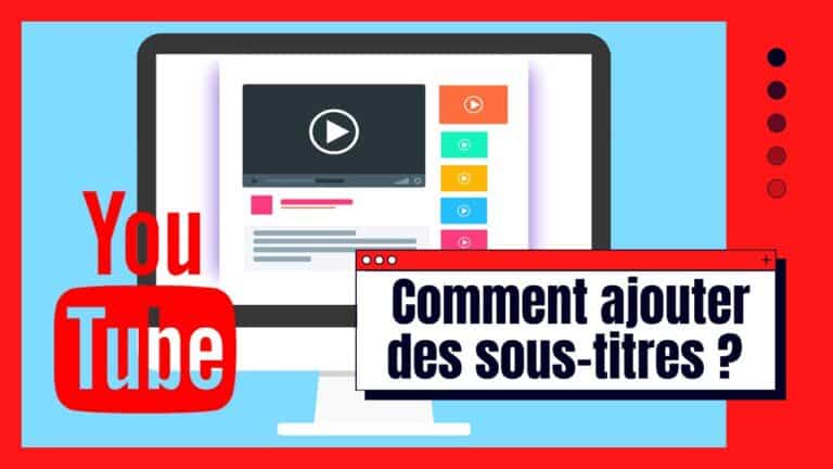 Comment ajouter des sous-titres à une vidéo Youtube ?