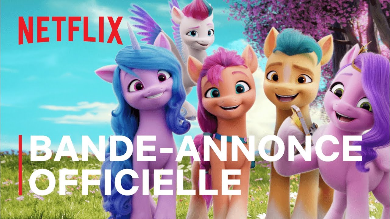 MY LITTLE PONY NOUVELLE GÉNÉRATION ARRIVE SUR NETFLIX